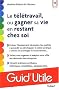 Le t�l�travail, ou gagner sa vie en restant chez soi