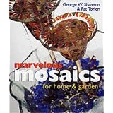 Marvelous Mosaics for Home & Garden