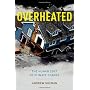 Overheated: The Human Cost of Climate Change by Andrew T. Guzman