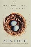 An Ornithologist's Guide to Life: Stories