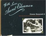 With Love, Aunt Eleanor: Stories from My Life with the First Lady of the World