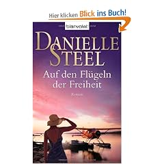 Auf den Fl�geln der Freiheit: Roman