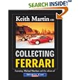 Keith Martin on Collecting Ferrari by Keith Martin