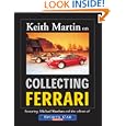 Keith Martin on Collecting Ferrari by  Keith Martin