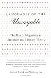 Languages of the Unsayable: The Play of Negativity in Literature and Literary Theory (Irvine Studies in the Humanities)
