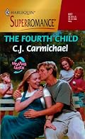 The Fourth Child: 9 Months Later (Harlequin Superromance No. 917)