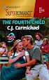 The Fourth Child: 9 Months Later (Harlequin Superromance No. 917)