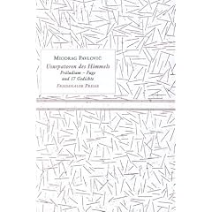 Usurpatoren des Himmels. Pr�ludium und Fuge, sowie 17 Gedichte