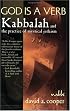 God Is a Verb: Kabbalah and the Practice of Mystical Judaism