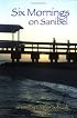 Six Mornings on Sanibel