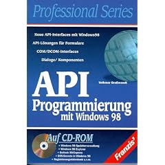 API-Programmierung mit Windows 98, m. CD-ROM