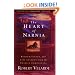 The Heart of Narnia: Wisdom, Virtue, and Life Lessons from the Classic Chronicles