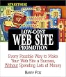 Streetwise Low-Cost Web Site Promotion: Every Possible Way to Make Your Web Site a Success, Without Spending Lots of Money (Adams Streetwise Series)