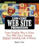 Streetwise Low-Cost Web Site Promotion: Every Possible Way to Make Your Web Site a Success, Without Spending Lots of Money (Adams Streetwise Series)