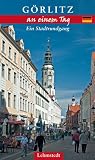 Görlitz an einem Tag: Ein Stadtrundgang