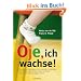 Oje, ich wachse!: Von den 10 "Spr�ngen" in der mentalen Entwicklung Ihres Kindes w�hrend der ersten 20 Monate und wie Sie damit umgehen k�nnen