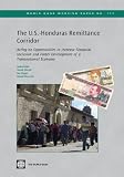 The U.S.-Honduras remittance corridor : acting on opportunities to increase financial inclusion and foster development of a transnational economy