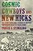 Cosmic Cowboys and New Hicks : The Countercultural Sounds of Austin's Progressive Country Music Scene