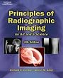 Principles of Radiographic Imaging: An Art and a Science (Carlton,Principles of Radiographic Imaging)