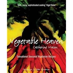 Vegetable Heaven: Sensational Seasonal Vegetarian Cooking