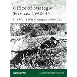 Office of Strategic Services 1942-45: The World War II Origins of the CIA (Elite)
