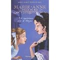Marie-Anne, fille du roi, Tome 4 : Une myst�rieuse reine de Pologne