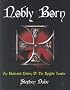 Nobly Born: An Illustrated History of the Knights Templar