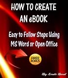 How to Create an Ebook - Easy to Follow Steps Using MS Word or Open Office