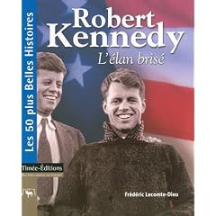 Robert Kennedy, l'�lan bris�