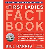 first ladies fact book revised and updated the childhoods courtships marriages campaigns accomplishments