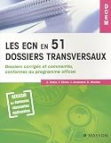 Les ECN en 51 dossiers transversaux (tome 1)