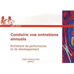 Conduire vos entretiens annuels : Entretiens de performance et de d�veloppement