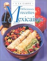D&eacute;licieuses recettes mexicaines