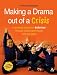 Making a Drama Out of a Crisis: Improving Classroom Behaviour Through Drama Technique...