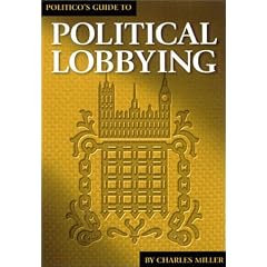 Politico's Guide to Political Lobbying
