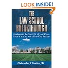 The Law School Breakthrough: Graduate In The Top 10% Of Your Class, Even If You're Not A First-Rate... by  Christopher J. Yianilos