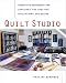 Book Quilt Studio : Innovative Techniques for Confident and Creative Quiltmaking and Design