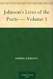 Johnson s Lives of the Poets - Volume 1