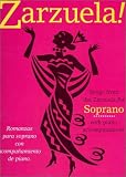 Zarzuela: Songs from the Zarzuela for Soprano With Piano Accompaniment