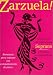 Book Zarzuela: Songs from the Zarzuela for Soprano With Piano Accompaniment