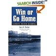 Win or Go Home: Sudden Death Baseball by Gary R. Parker, Carl Erskine, and Clem Labine