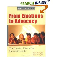 Wrightslaw: From Emotions to Advocacy - The Special Education Survival Guide
