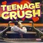 Teenage Crush