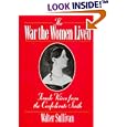 The War the Women Lived: Female Voices from the Confederate South