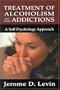 Treatment of Alcoholism and Other Addictions: A Self-Psychology Approach (Library of Substance Abuse Treatment)