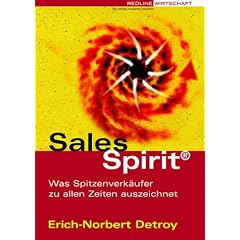 Sales Spirit.Was Spitzenverkäufer zu allen Zeiten auszeichnet (Gebundene Ausgabe)