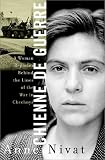 Chienne de Guerre: A Woman Reporter Behind the Lines of the War in Chechnya