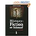 History: Fiction or Science? (Chronology, No. 1)