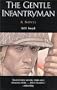 The Gentle Infantryman: A Novel
