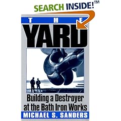 The Yard: Building a Destroyer at the Bath Iron Works